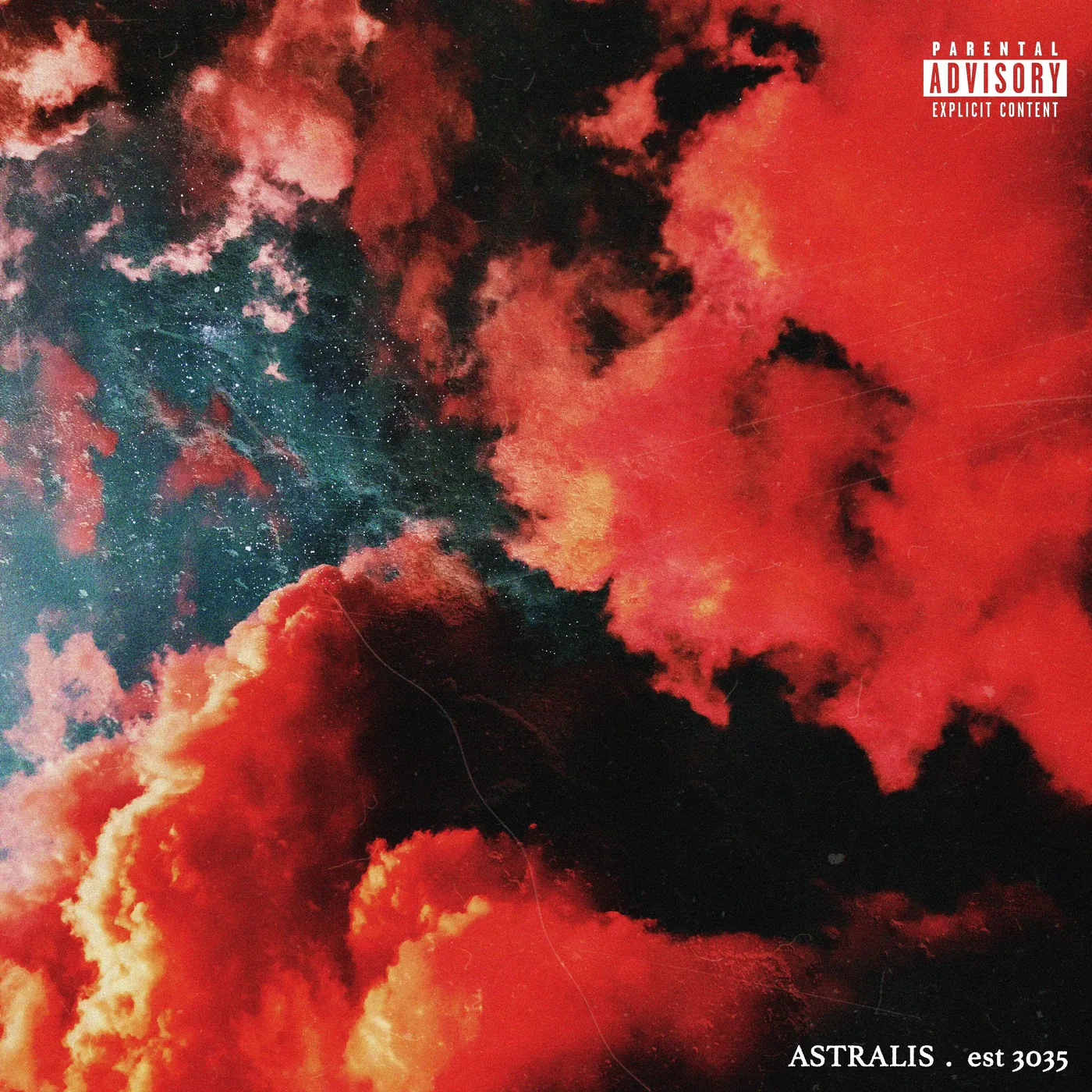 Portada cuadrada que muestra nubes rojo-anaranjadas ardientes contra un vacío negro con motas turquesa a la izquierda, textura granulada desgastada y el texto "ASTRALIS" con etiqueta parental advisory.